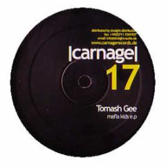 Tomash Gee - Mafia Kids EP - Carnage