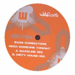 Bass Dominators - Need Someone Tonight - Warped