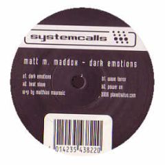 Matt M Maddox - Dark Emotions - System Calls