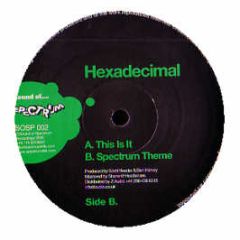 Hexadecimal - This Is It - Sound Of Spectrum