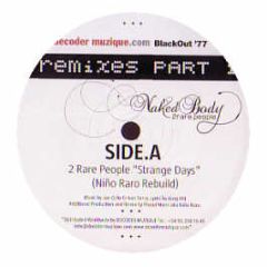 2 Rare People - Naked Body (Remixes) (Part 1) - Blackout
