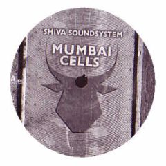 Shiva Soundsystem - Mumbai Cells - Shiva Soundsystem 1