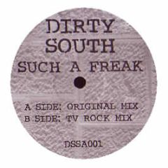 Dirty South - Such A Freak - White