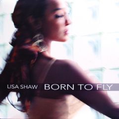 Lisa Shaw - Born To Fly - Naked Music 