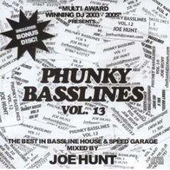 Joe Hunt Presents - Phunky Basslines Vol. 13 - Phunky Basslines 13