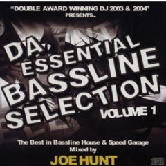 Joe Hunt Presents - Da Essential Bassline Selection Volume 1 - Da Essential Bassline Selection 1