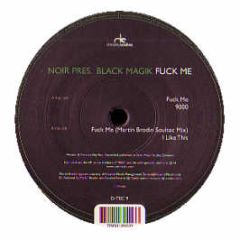 Noir Pres. Black Magik - Fuck Me - Deeplay Soultec