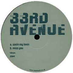 33rd Avenue - Savin My Lovin / Miss You - Not On Label