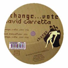 David Carretta - Change Vote (2006) - Change Records 1