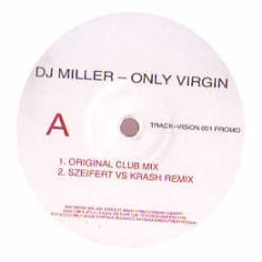 DJ Miller - Only Virgin - Trackvision 1