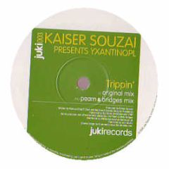 Kaiser Souzai Presents Yxantinopl - Trippin' - Juki Records 3