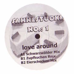 Sahnestucke - Love Around - Sahnestucke Vol 1