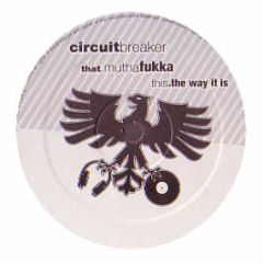 Circuit Breaker - That Muthafukka - Basstard Records 