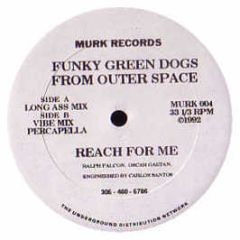 Funky Green Dogs - Reach For Me - Murk