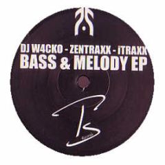 DJ Wacko / Zentrax / Itraxx - Bass & Melody EP - Tuning Sounds Records 3