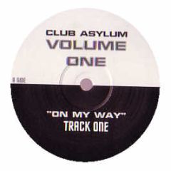 Club Asylum - On My Way (Volume 1) - Club Asylum 