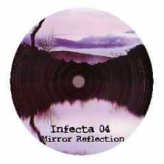 Various Artists - Mirrior Reflection - Infecta 4