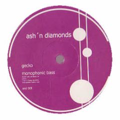 Gecko - Monophonic Bass - Ash'N Diamonds