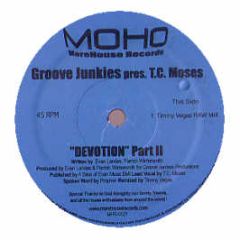 Groove Junkies Feat. Tc Moses - Devotion (Part 2) - More House