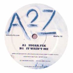 A2Z - Sugar Fix - Blu Fin