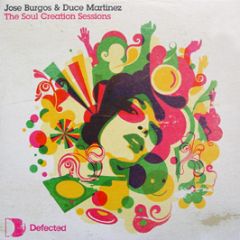 Jose Burgos & Duce Martinez - The Soul Creation Sessions (Part 1) - Defected