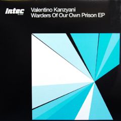 Valentino Kanzyani - Wardens Of Our Prison EP - In-Tec