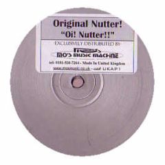 Original Nutter - Oi Nutter - Ukap 1