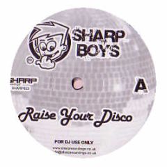 Sharp Boys - Raise Your Disco - Sharp