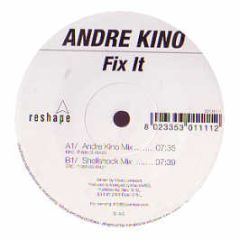 Andre Kino - Fix It - Reshape