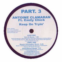 Antoine Clamaran Ft Emily Chick - Keep On Tryin' (Part 3) - Ambassade