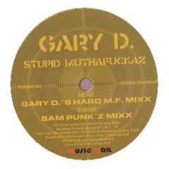 Gary D - Stupid Muthafuckaz - D Traxx 2