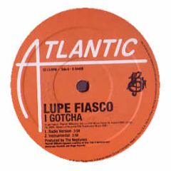 Lupe Fiasco - I Gotcha - Atlantic