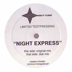 Night Express - Night Express - Goodnight Kiss 1