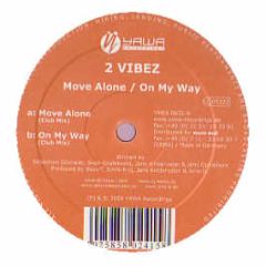 2 Vibez - Move Alone - Yawa