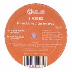 2 Vibez - Move Alone - Yawa