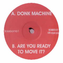 Unknown Artist - Donk Machine - Bassbomb Records 1