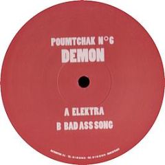 Demon - Elektra / Bad Ass Song - Poumtchak 