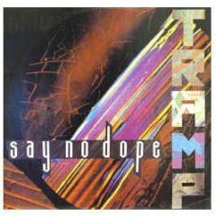 Tramp - Say No Dope - Mighty Quinn