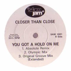 Closer Than Close - You Got A Hold On Me - Slam Jam