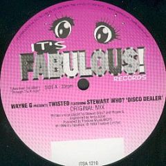 Wayne G Presents Twisted - Twisted - It's Fabulous