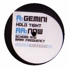 Hold Tight - Gemini - Bounce