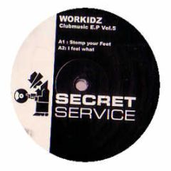 Workidz - Club Music EP Volume 5 - Secret Service