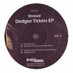 Shrewd - Dodgee Tickers EP - Kolour Records