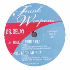 Dr Delay - Rule Of Thumb Pt 1 - Funk Weapons