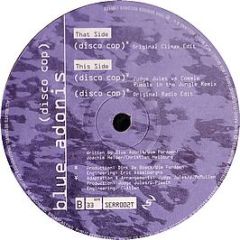 Blue Adonis - Disco Cop (Disco Revival) - Serious