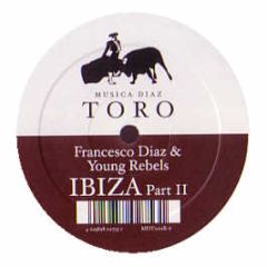 Francesco Diaz & Young Rebels - Ibiza (Part 2) - Musica Diaz Toro