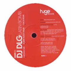 DJ Dlg - Latin Bomb - Huge Records