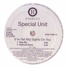 Special Unit - I'Ve Set My Sights On You - Robbins