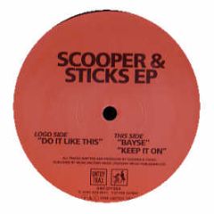 Scooper & Sticks - Scooper & Sticks EP - Untidy