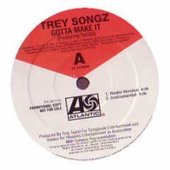 Trey Songz - Gotta Make It - Atlantic